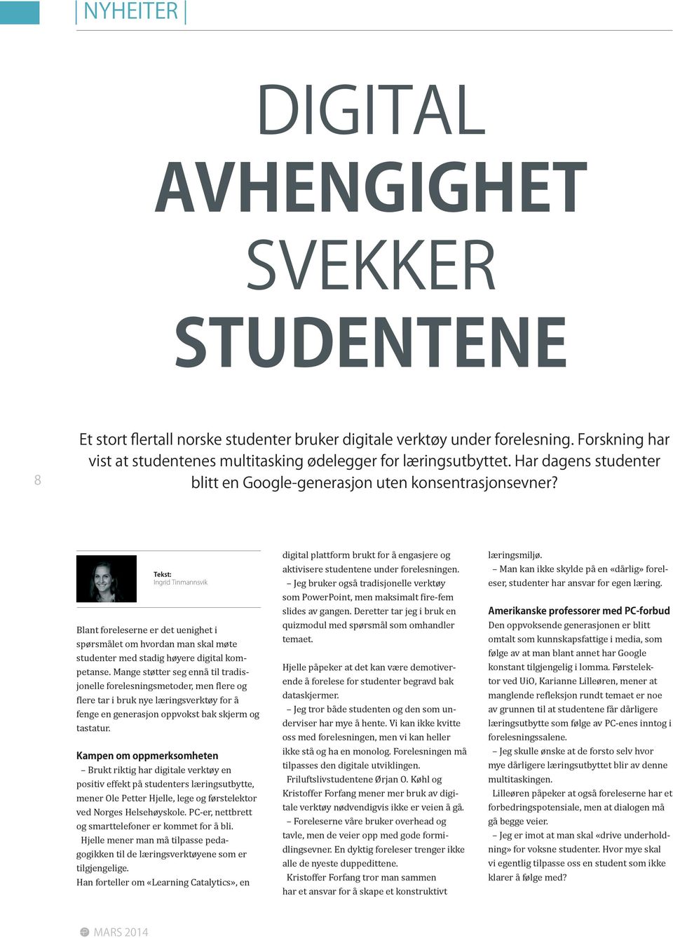 Brukt riktig har digitale verktøy en positiv effekt på studenters læringsutbytte, mener Ole Petter Hjelle, lege og førstelektor ved Norges Helsehøyskole.