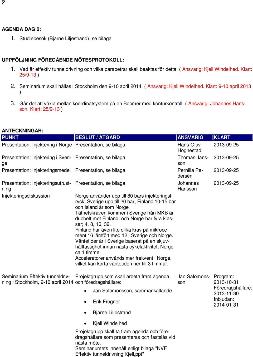 Går det att växla mellan koordinatsystem på en Boomer med konturkontroll. ( Ansvarig: Johannes Hansson.