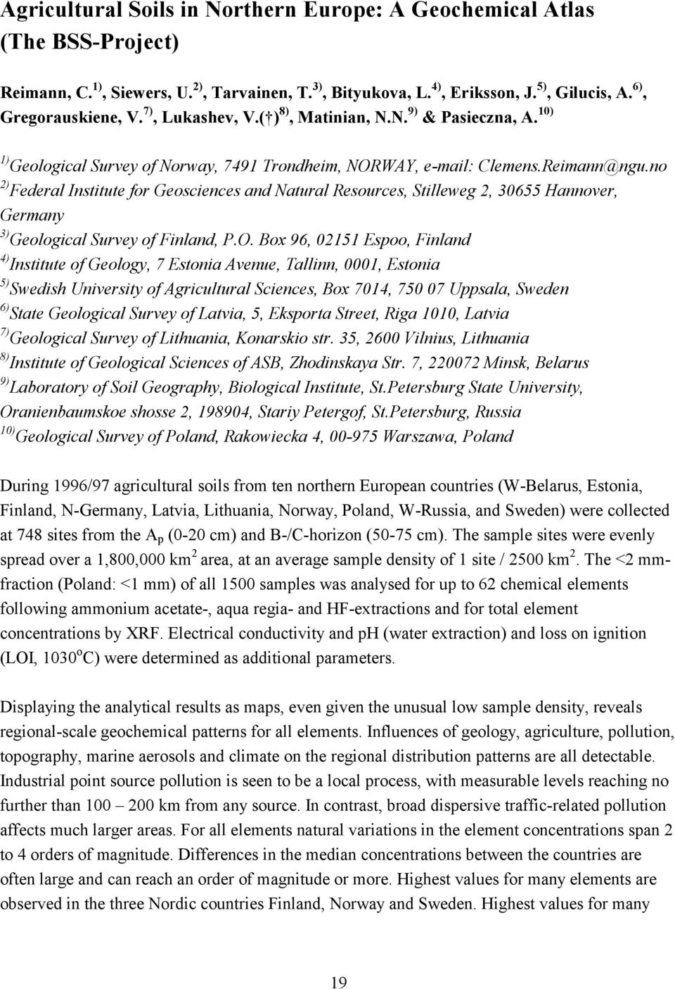 no 2) Federal Institute for Geosciences and Natural Resources, Stilleweg 2, 30655 Hannover, Germany 3) Geological Survey of Finland, P.O.