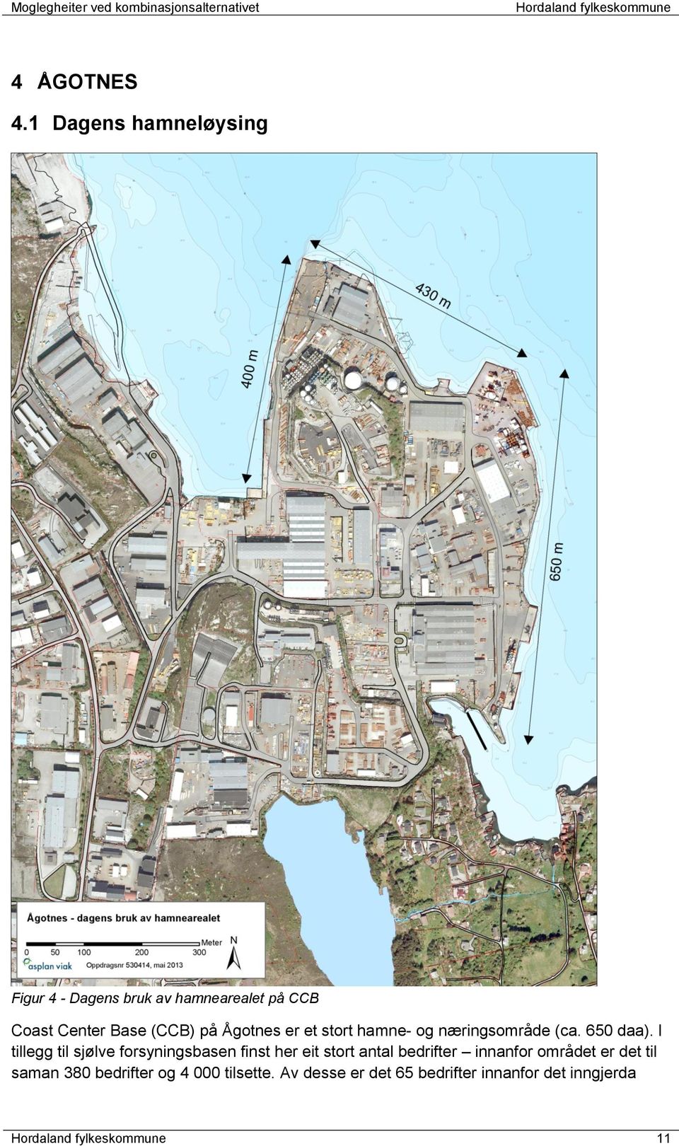 (CCB) på Ågotnes er et stort hamne- og næringsområde (ca. 650 daa).