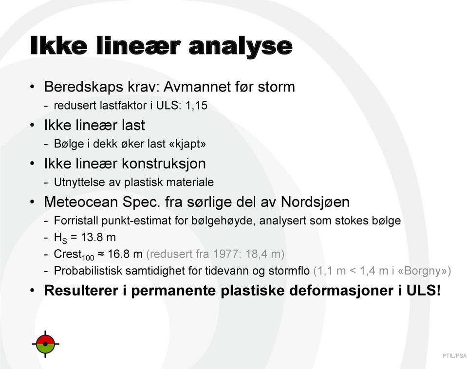 fra sørlige del av Nordsjøen - Forristall punkt-estimat for bølgehøyde, analysert som stokes bølge - H S = 13.