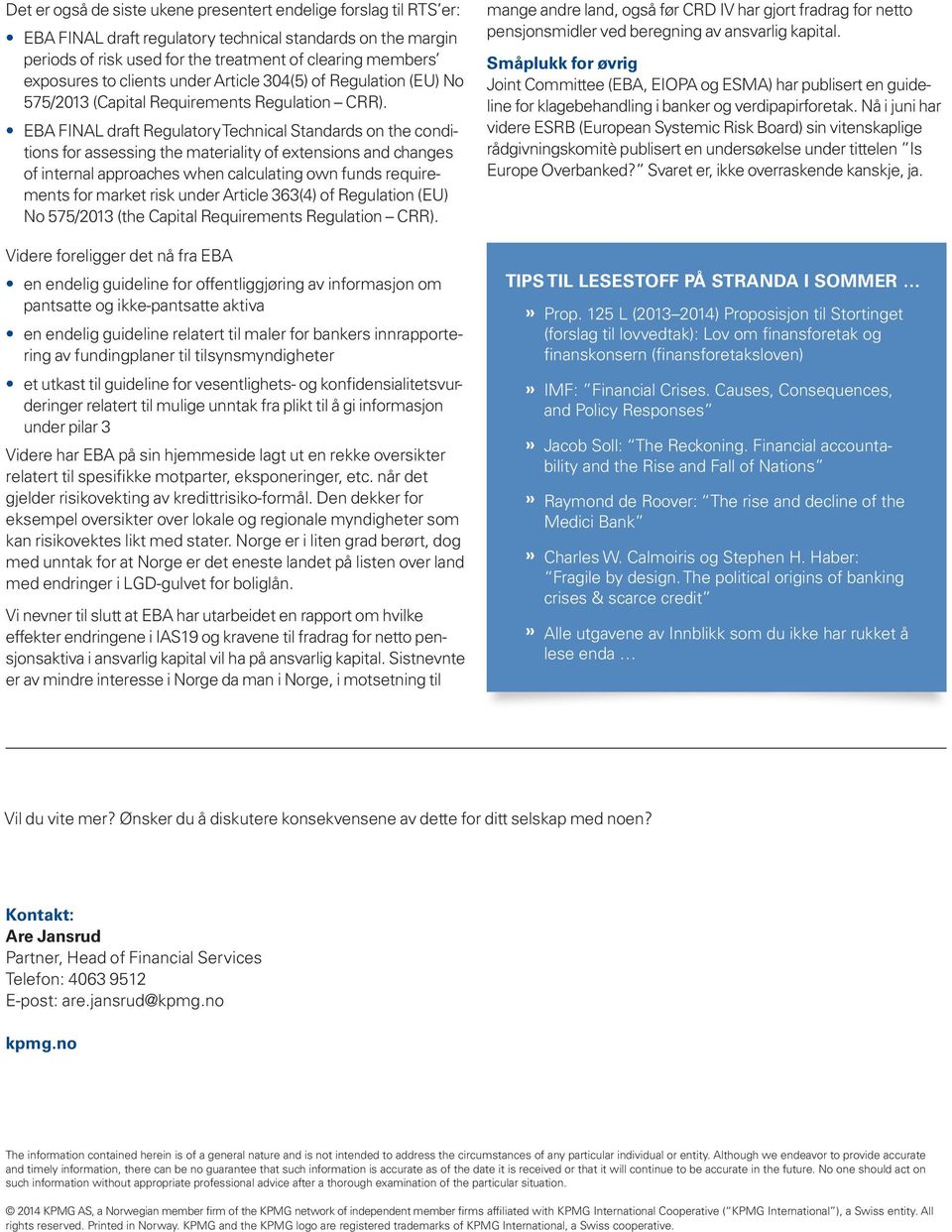 EBA FINAL draft Regulatory Technical Standards on the conditions for assessing the materiality of extensions and changes of internal approaches when calculating own funds requirements for market risk