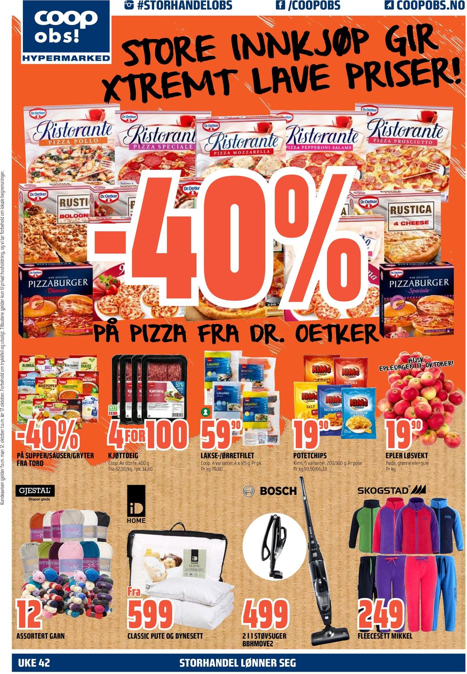 OKTOBE GE EPLEDA -40% 4FOR100 59 PÅ SUPPER/SAUSER/GRYTER FRA TORO 12 ASSORTERT GARN UKE 42 KJØTTDEIG Coop. Av storfe. 400 g Fra 62,50/kg. 1 pk 34,60 LAKSE-/ØRRETFILET Coop. 4 varianter.