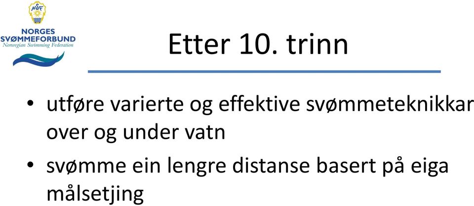 effektive svømmeteknikkar over