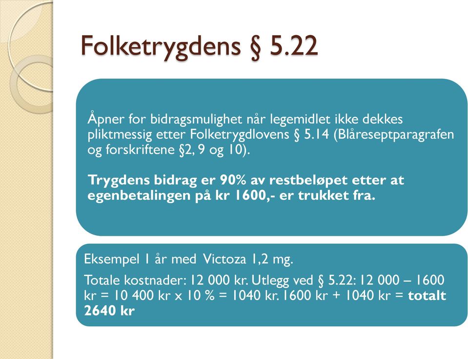 14 (Blåreseptparagrafen og forskriftene 2, 9 og 10).