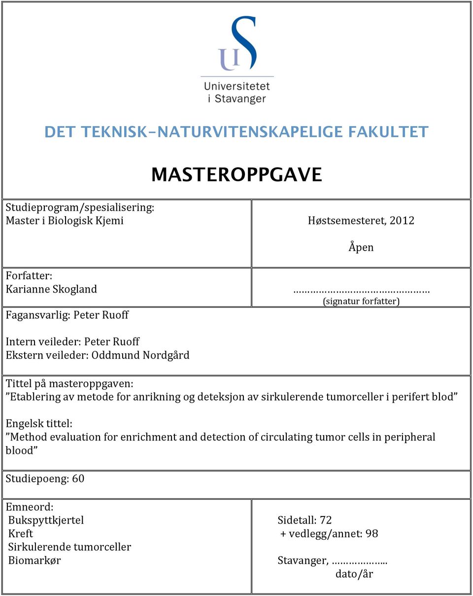 av metode for anrikning og deteksjon av sirkulerende tumorceller i Engelsk tittel: Method evaluation for enrichment and detection of circulating tumor cells