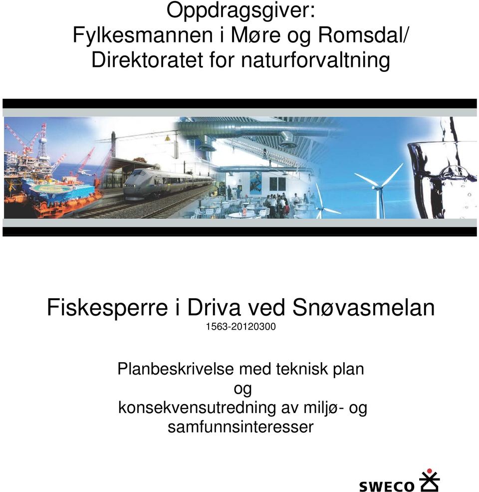 ved Snøvasmelan 1563-20120300 Planbeskrivelse med