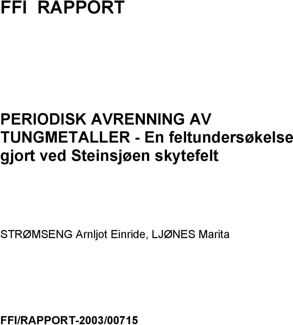 gjort ved Steinsjøen skytefelt