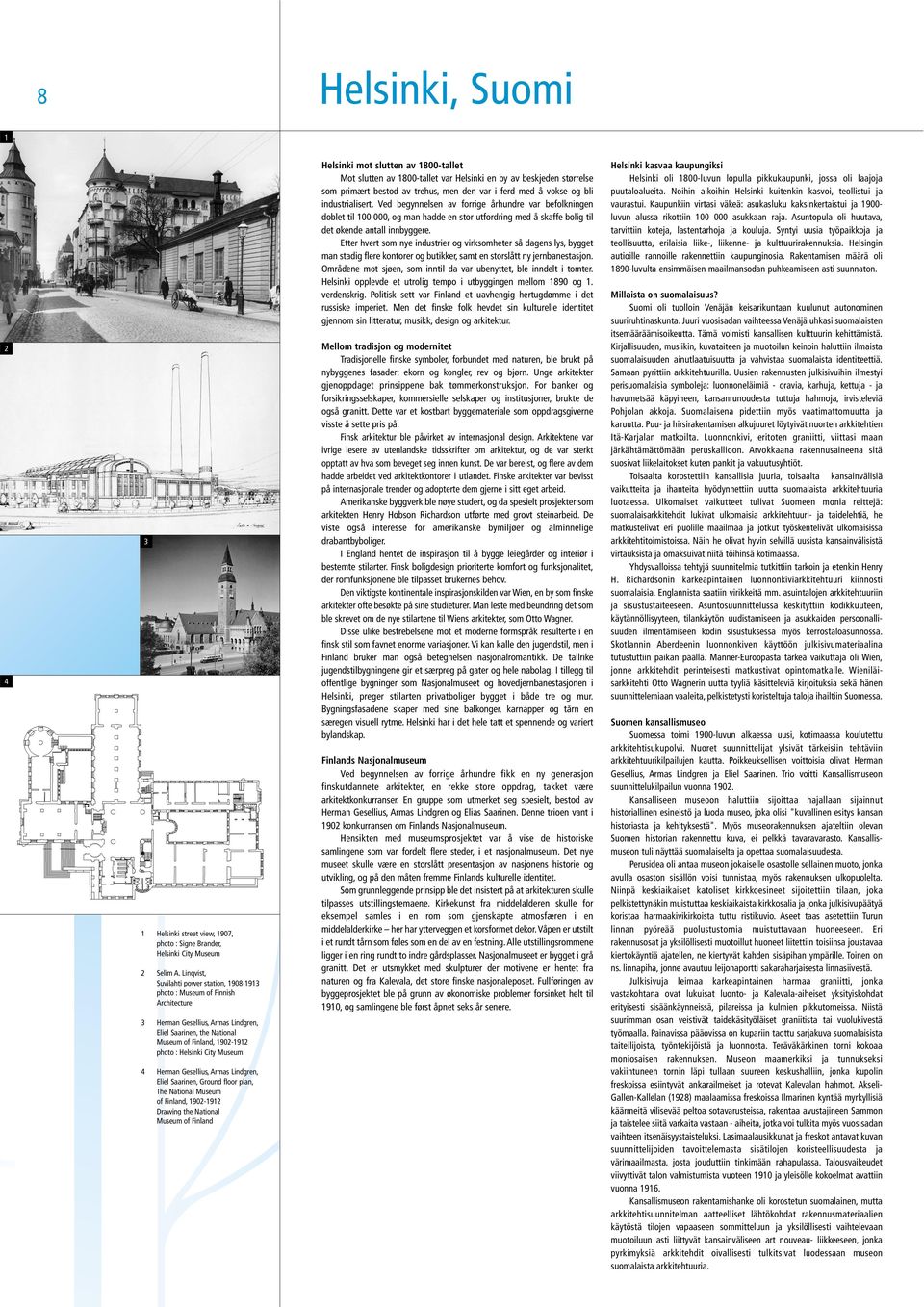 Herman Gesellius, Armas Lindgren, Eliel Saarinen, Ground floor plan, The National Museum of Finland, 90-9 Drawing the National Museum of Finland Helsinki mot slutten av 800-tallet Mot slutten av