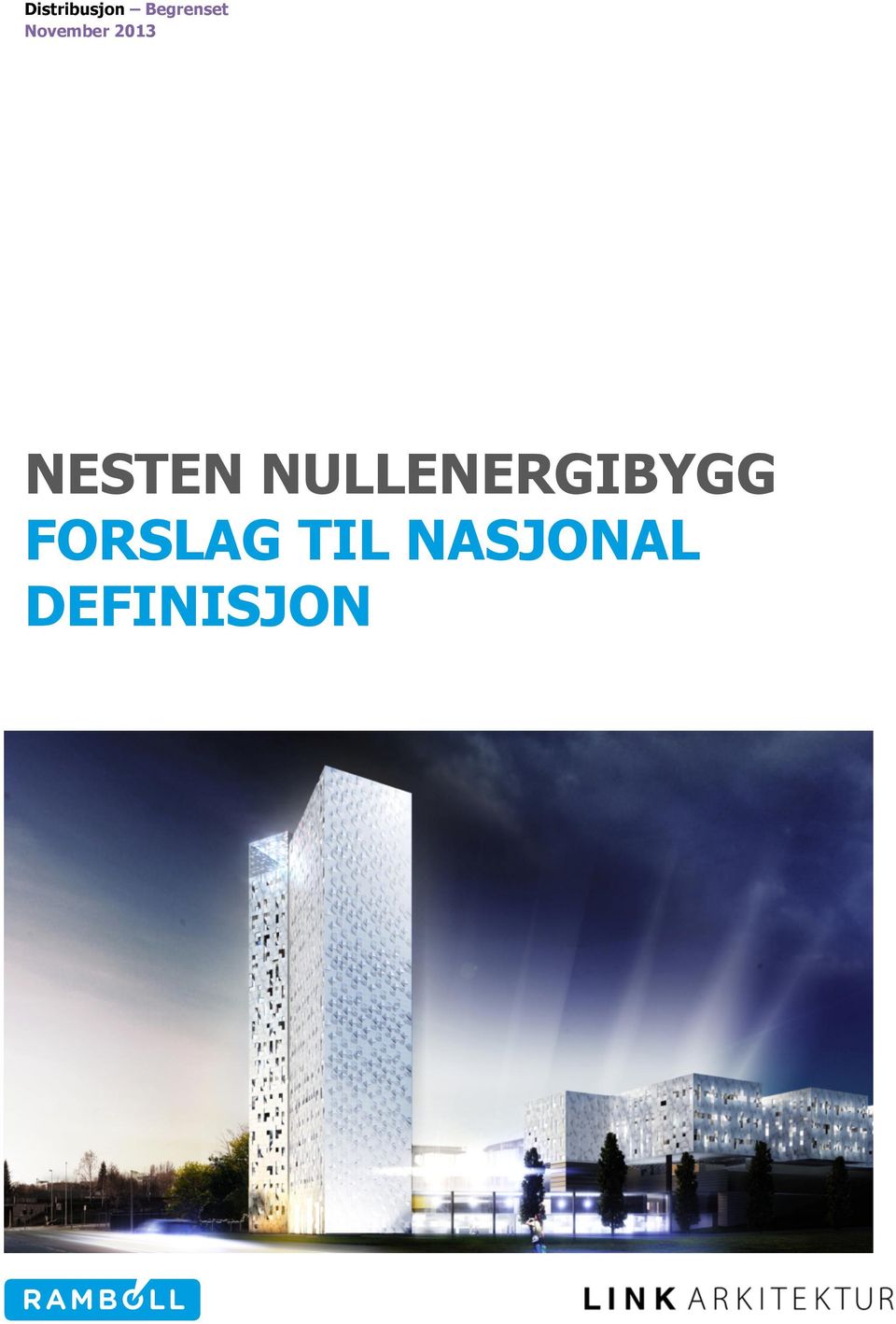 NULLENERGIBYGG FORSLAG