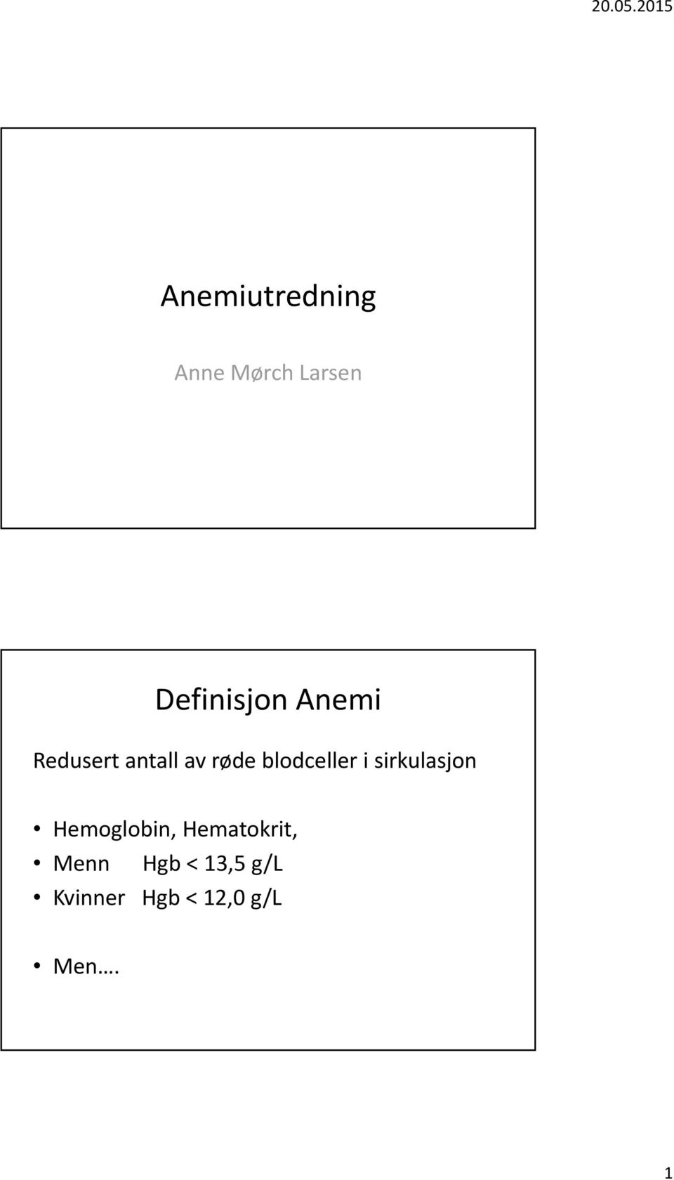 blodceller i sirkulasjon Hemoglobin,