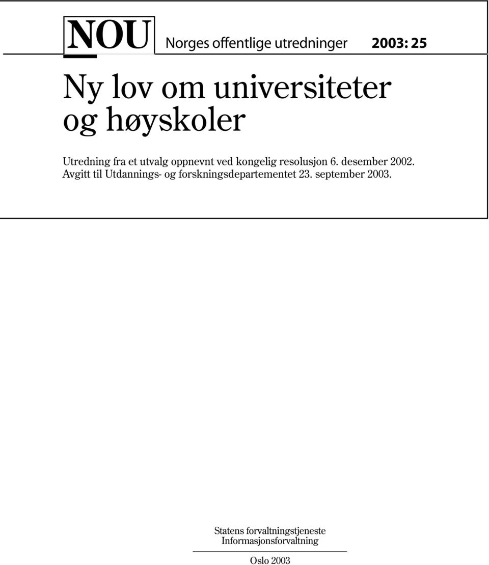 Avgitt til Utdannings- og forskningsdepartementet 23. september 2003.