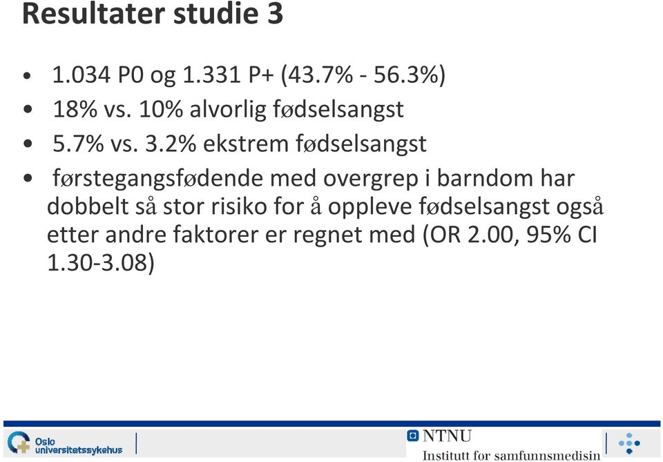 2% 2%ekstrem fødselsangst førstegangsfødende med overgrep i barndom har