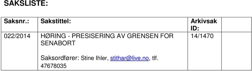 HØRING - PRESISERING AV GRENSEN FOR