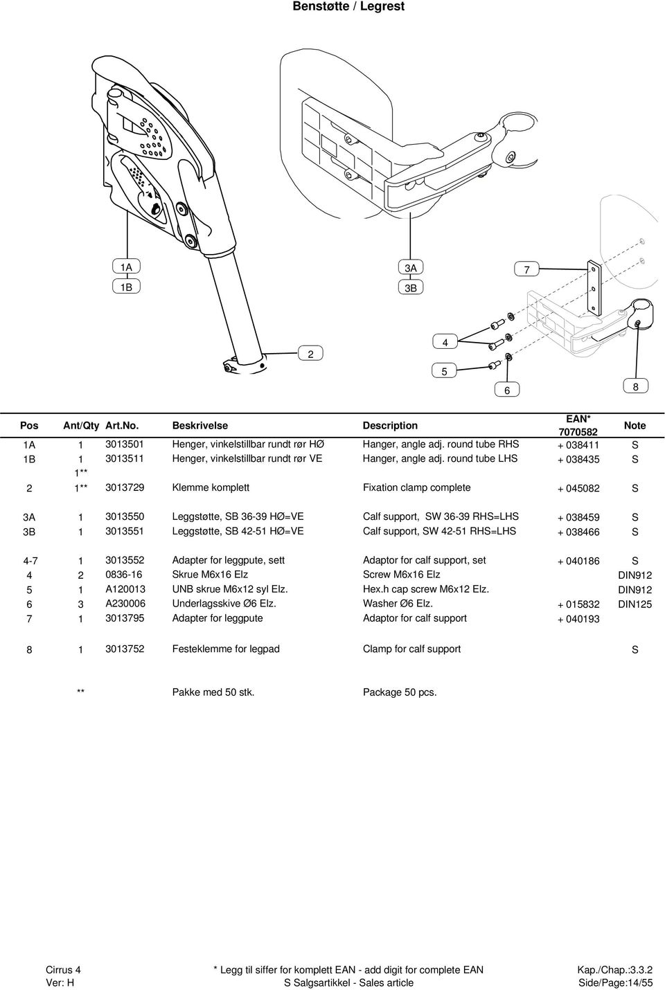 SW -1 RHS=LHS + 0866 S -7 1 01 Adapter for leggpute, sett Adaptor for calf support, set + 00186 S 086-16 Skrue M6x16 Elz Screw M6x16 Elz DIN91 1 A1001 UNB skrue M6x1 syl Elz. Hex.h cap screw M6x1 Elz.