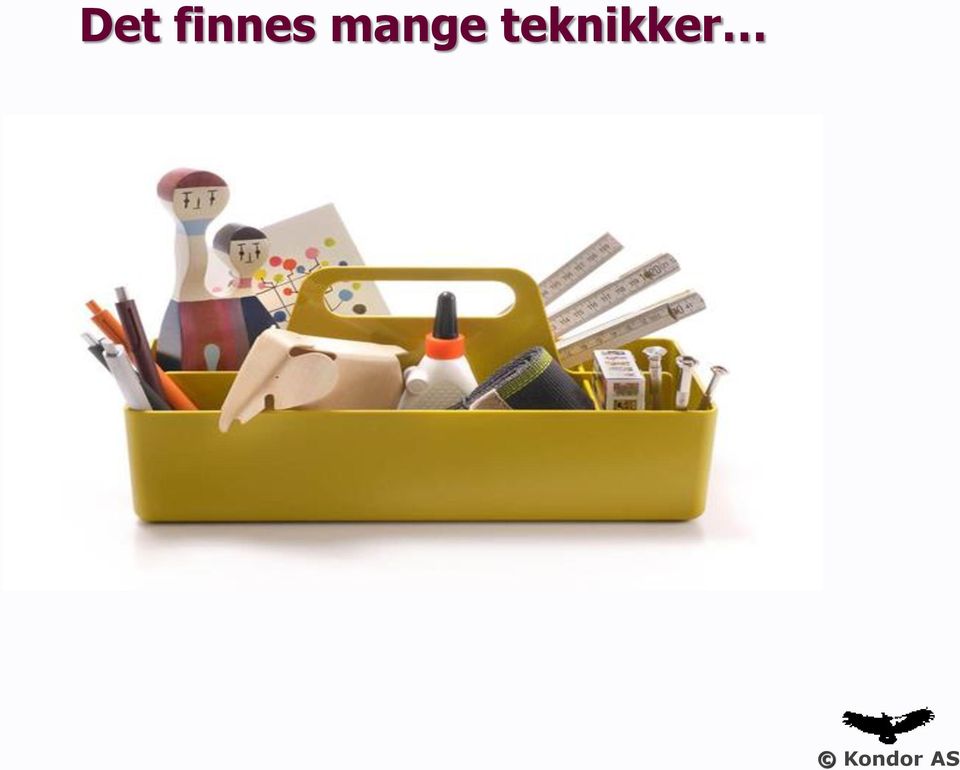 overvinner frykten.