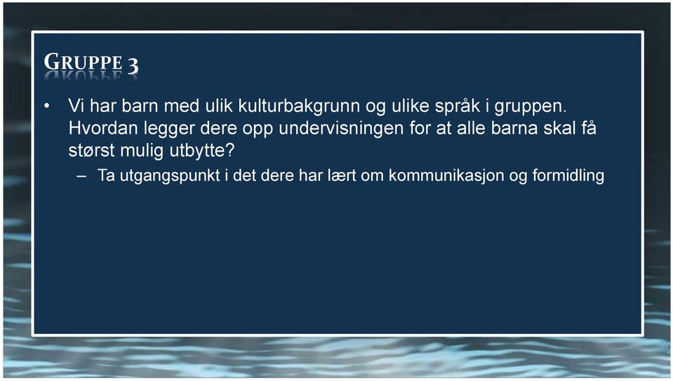 Hvordan legger dere opp undervisningen for at alle