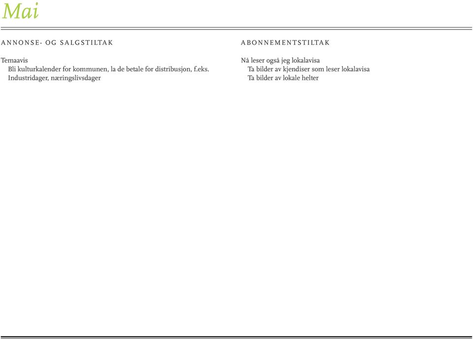 Industridager, næringslivsdager Abonnementstiltak Nå leser også