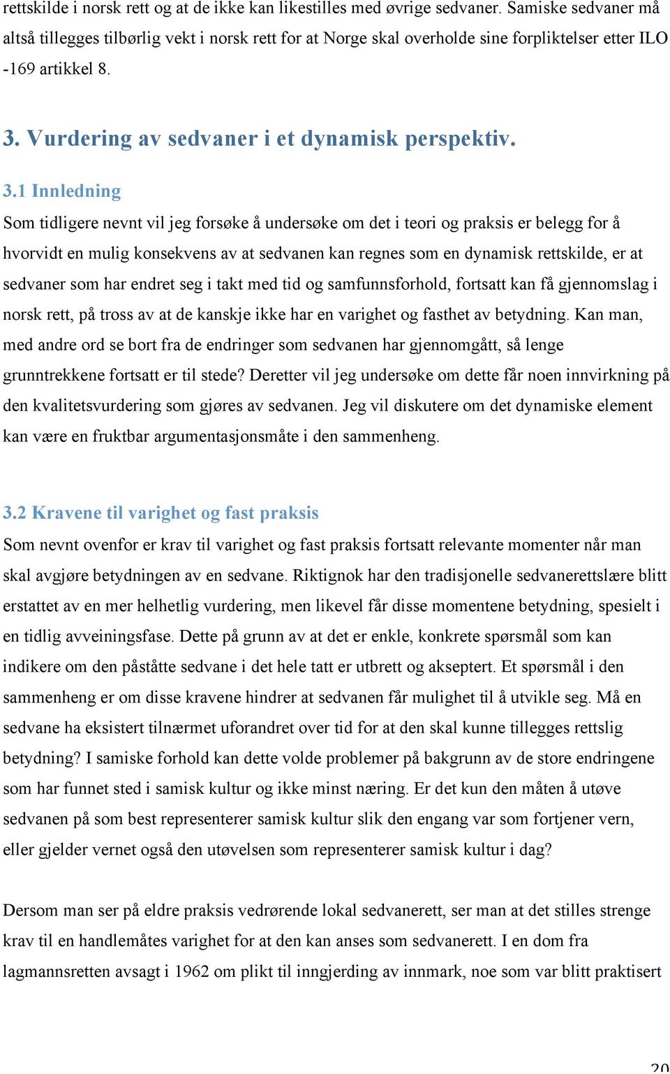 Vurdering av sedvaner i et dynamisk perspektiv. 3.