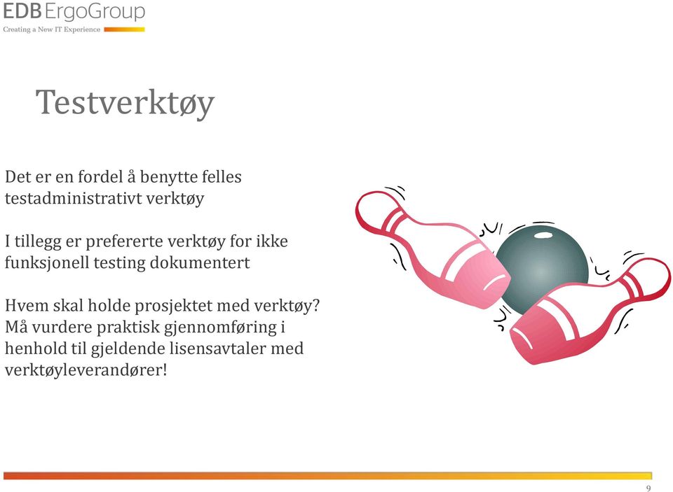 dokumentert Hvem skal holde prosjektet med verktøy?