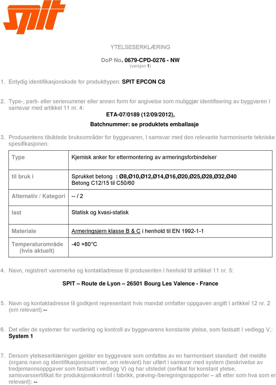 4: ETA-07/0189 (12/09/2012), Batchnummer: se produktets emballasje 3.