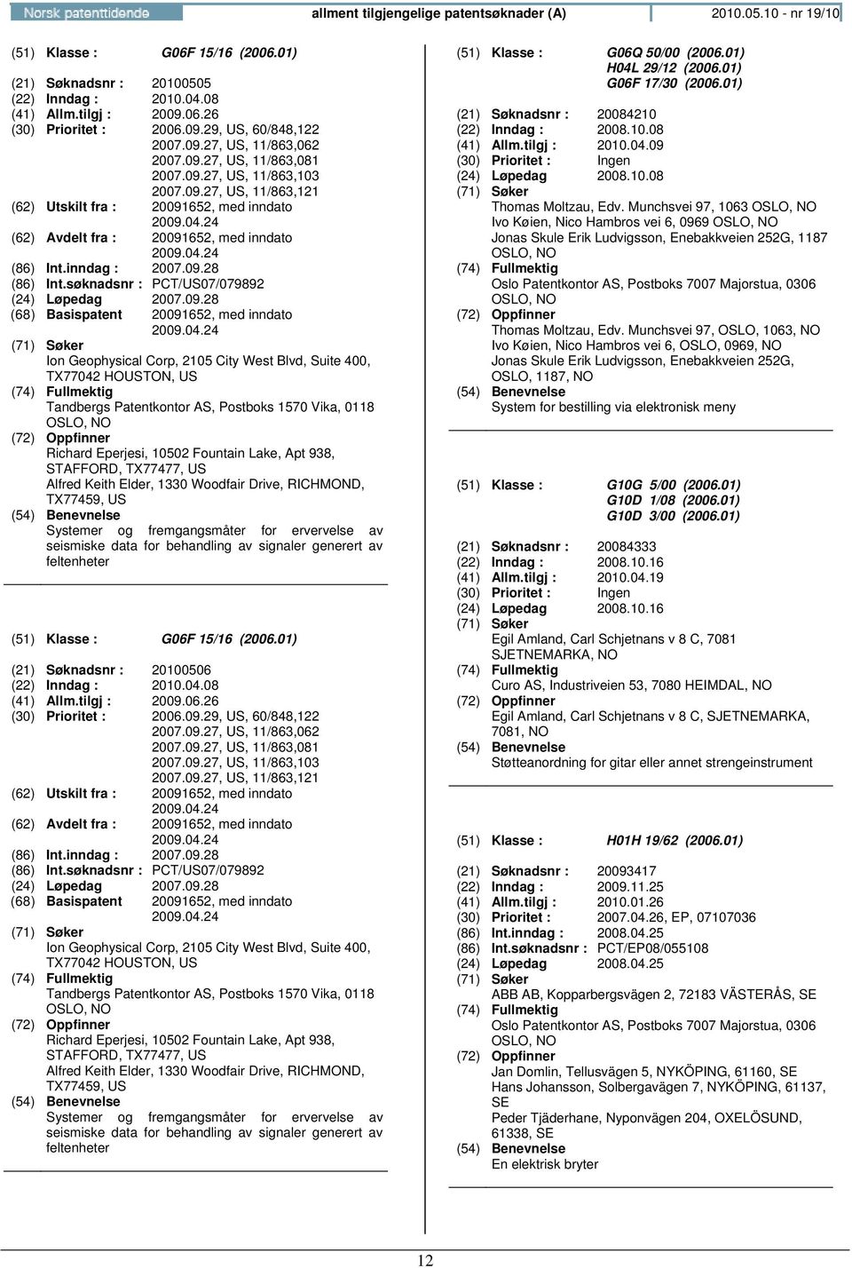 24 (62) Avdelt fra : 20091652, med inndato 2009.04.