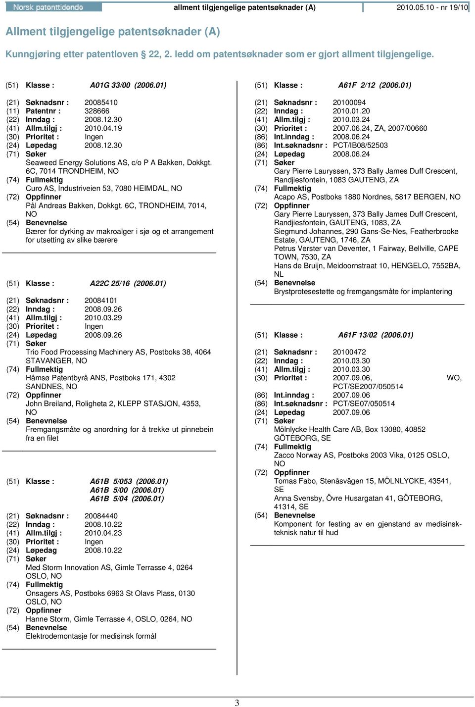 6C, 7014 TRONDHEIM, Curo AS, Industriveien 53, 7080 HEIMDAL, Pål Andreas Bakken, Dokkgt.