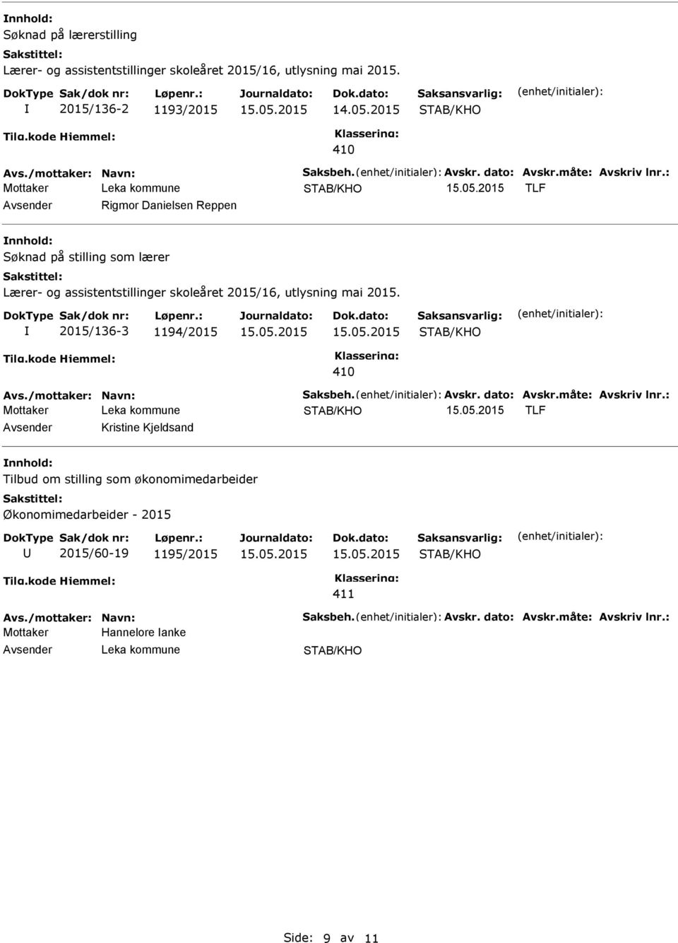 2015 410 TLF Rigmor Danielsen Reppen Søknad på stilling som lærer Lærer- og assistentstillinger skoleåret