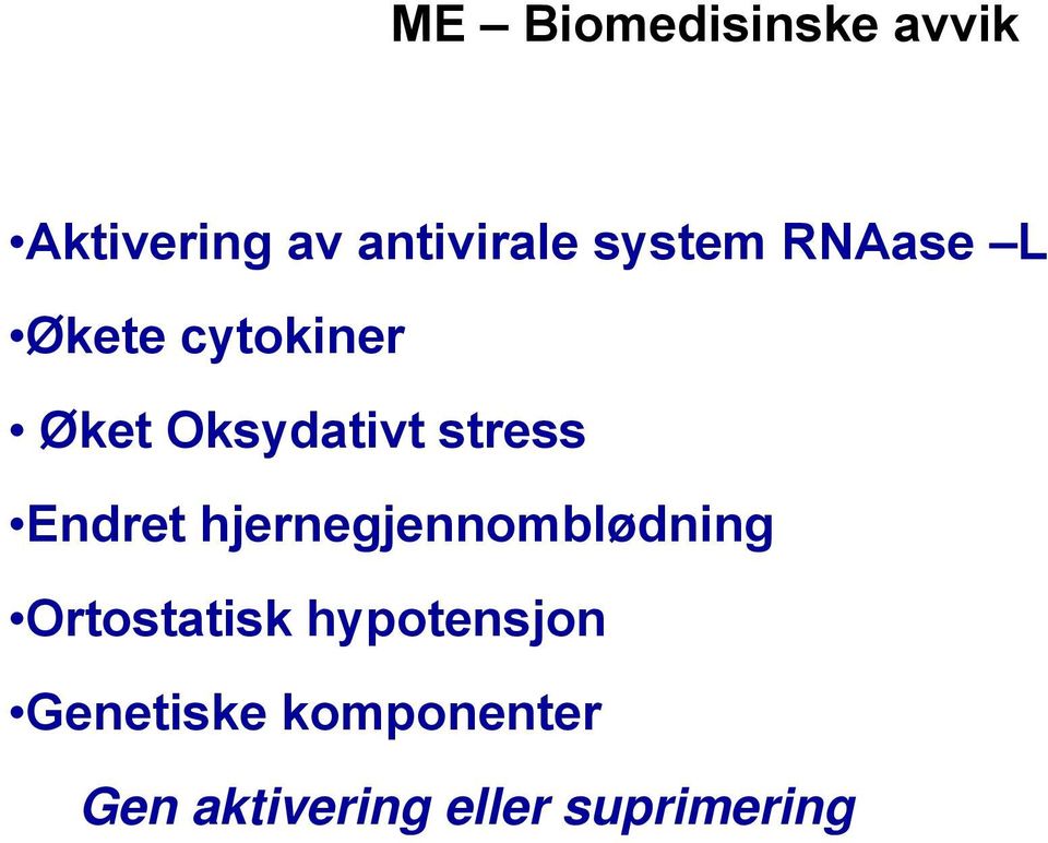 stress Endret hjernegjennomblødning Ortostatisk