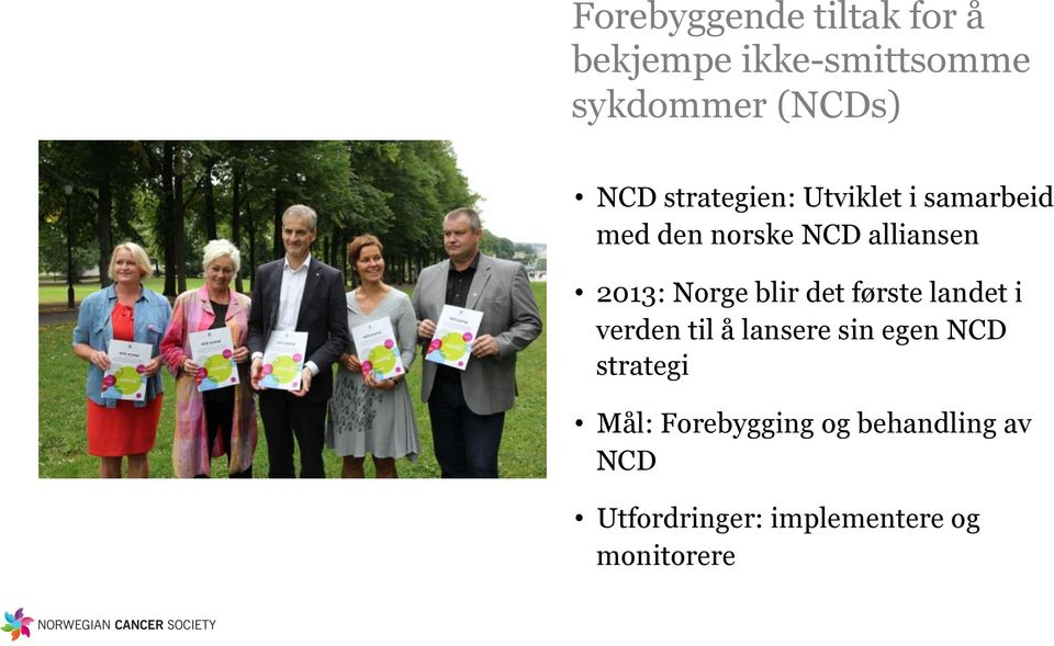 Norge blir det første landet i verden til å lansere sin egen NCD