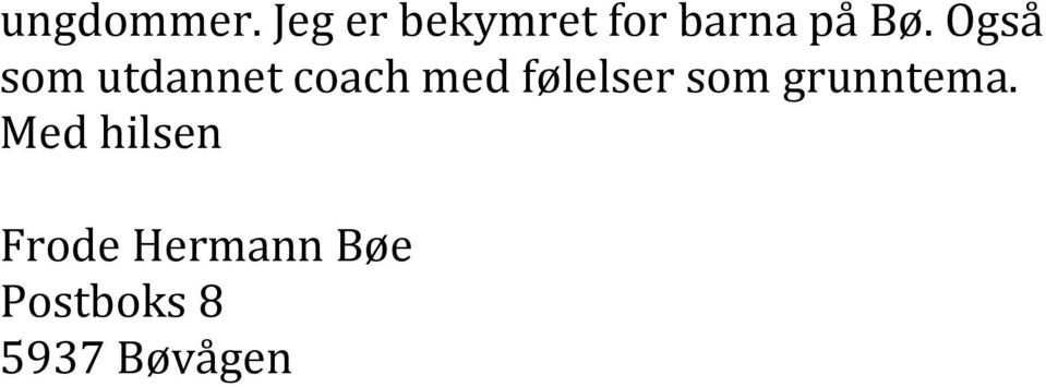 Også som utdannet coach med følelser