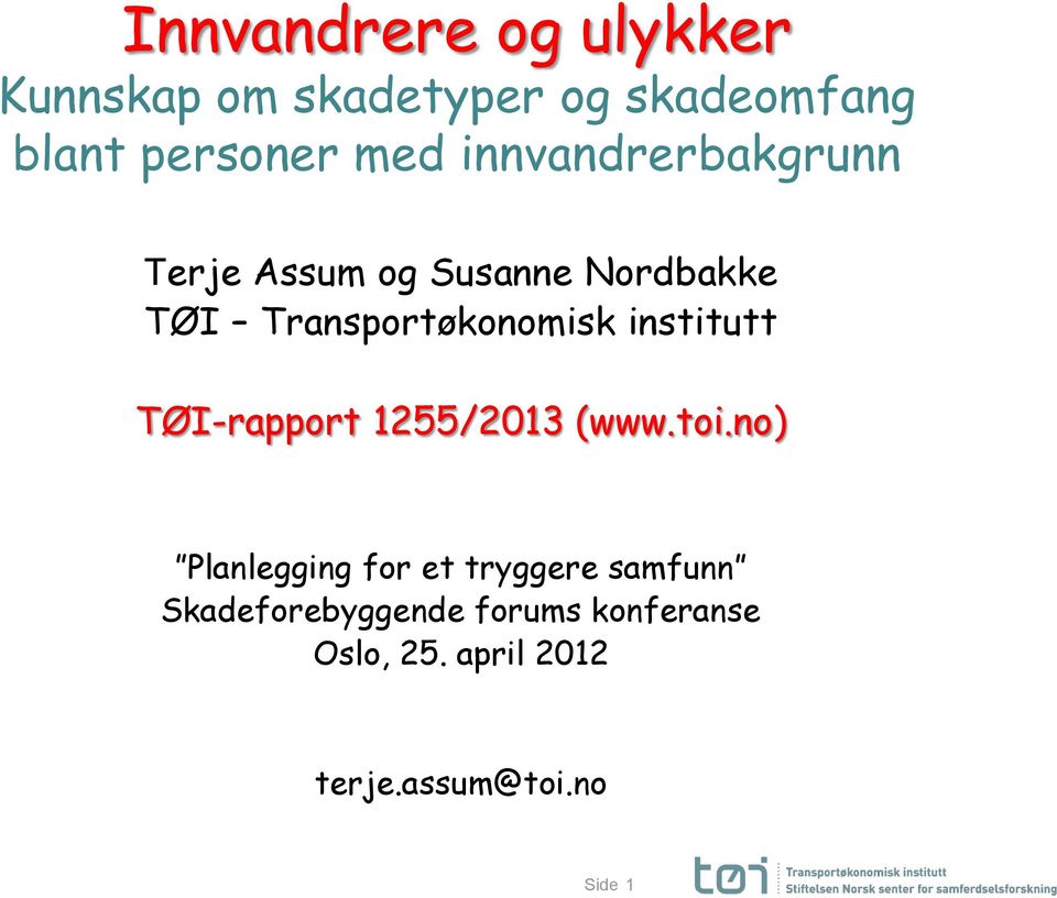 institutt TØI-rapport 1255/2013 (www.toi.