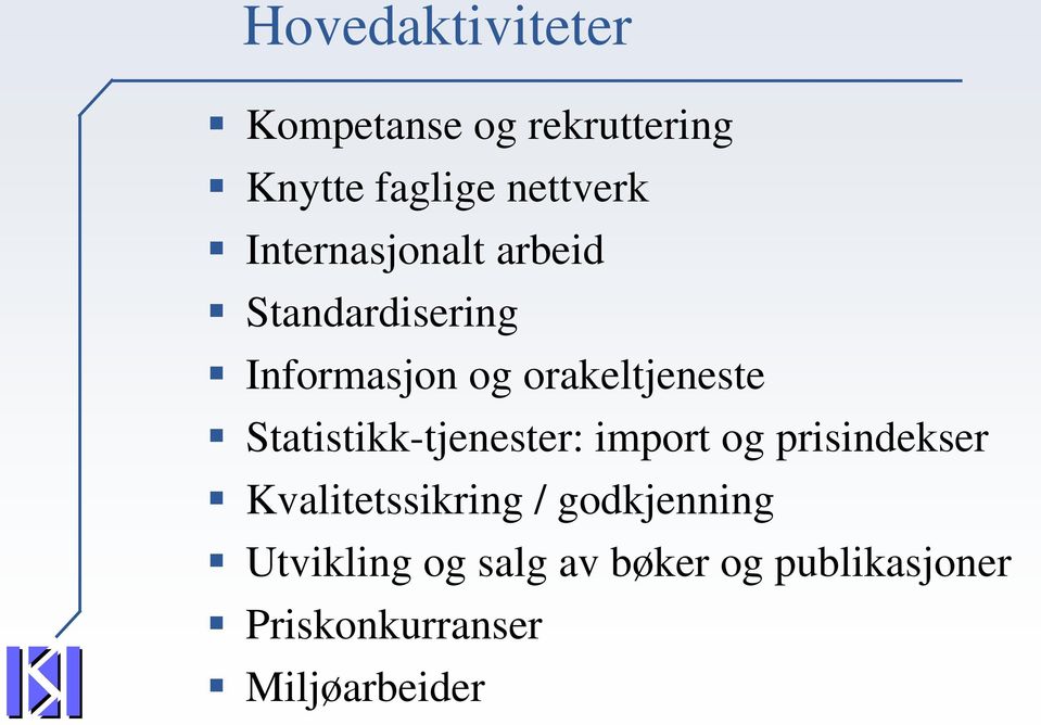 Statistikk-tjenester: import og prisindekser Kvalitetssikring /