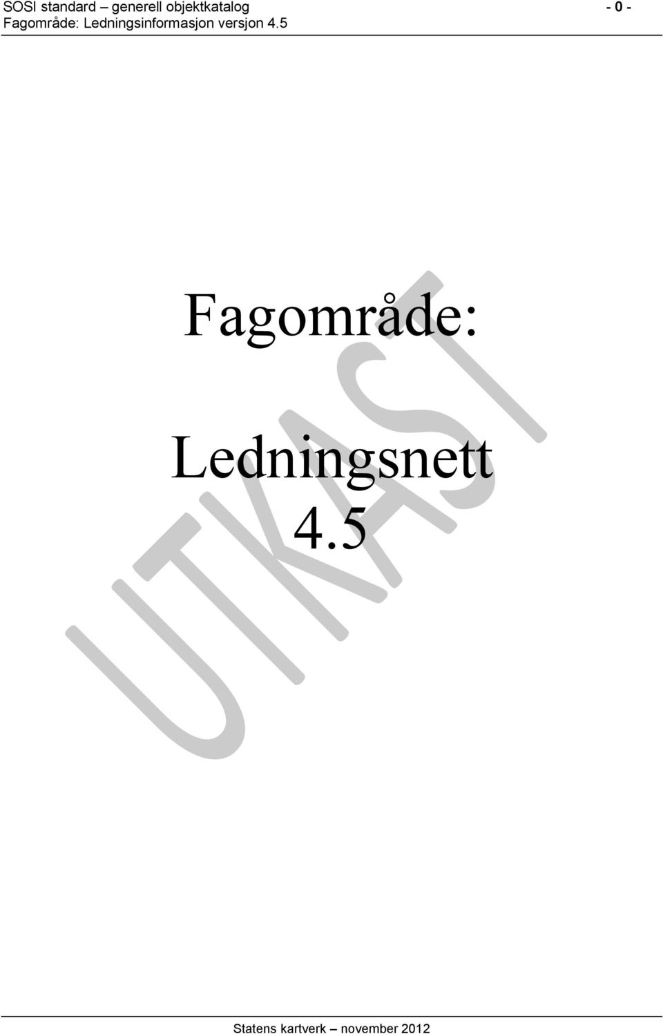 Fagområde: Ledningsnett 4.