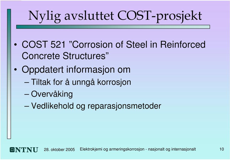 unngå korrosjon Overvåking Vedlikehold og reparasjonsmetoder 28.