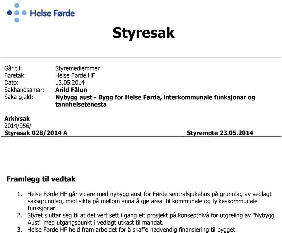 23.05.2014 Framlegg til vedtak 1.