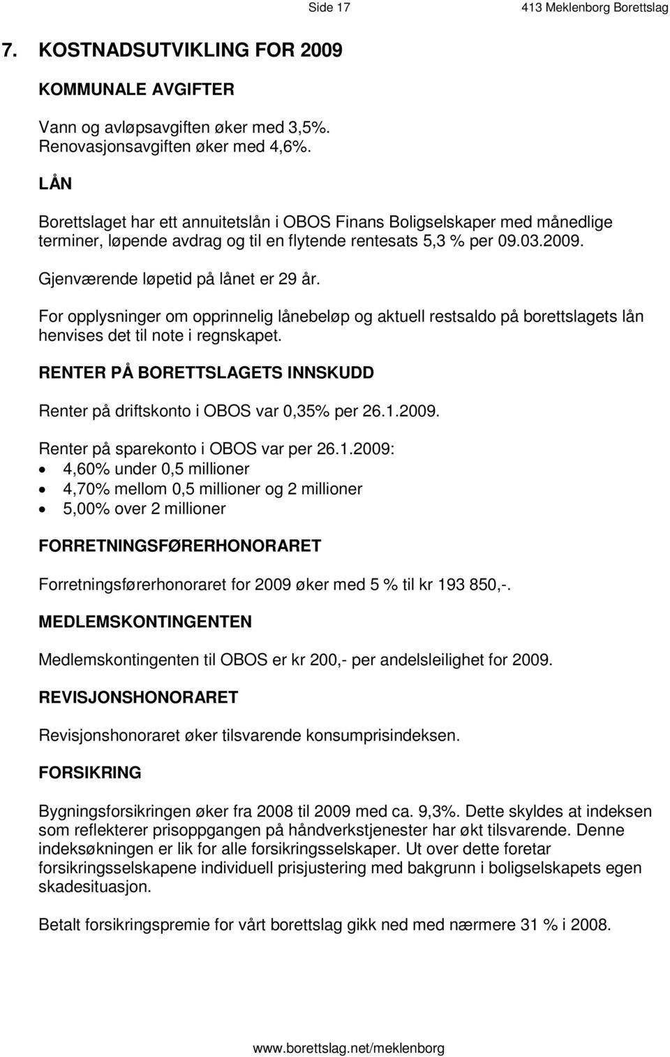 L ÅN B o r e t t s l a g e t h a r e t t a n n u i t e t s l å n i O B O S F i n a ns B o l i gs e l s k a p e r m e d m å n e d l i g e t e rm i n e r, l ø p e n d e a v d r a g o g t i l e n f l y