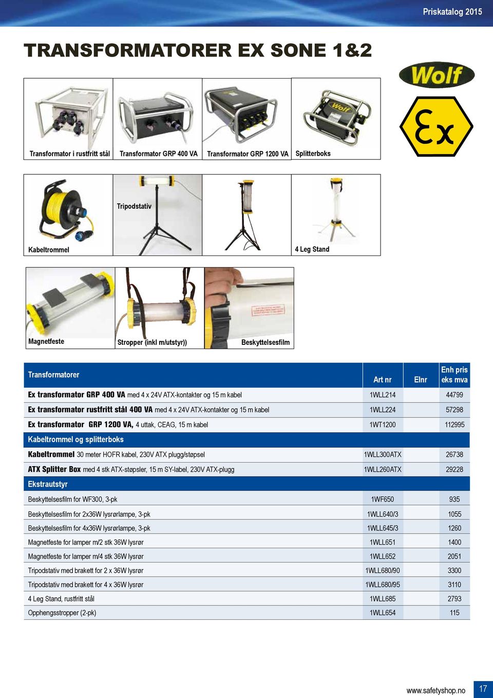 ATX-kontakter og 15 m kabel 1WLL224 57298 Ex transformator GRP 1200 VA, 4 uttak, CEAG, 15 m kabel 1WT1200 112995 Kabeltrommel og splitterboks Kabeltrommel 30 meter HOFR kabel, 230V ATX plugg/støpsel