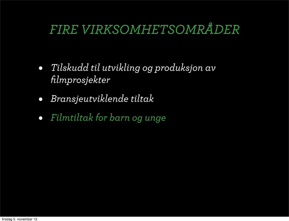 filmprosjekter Bransjeutviklende