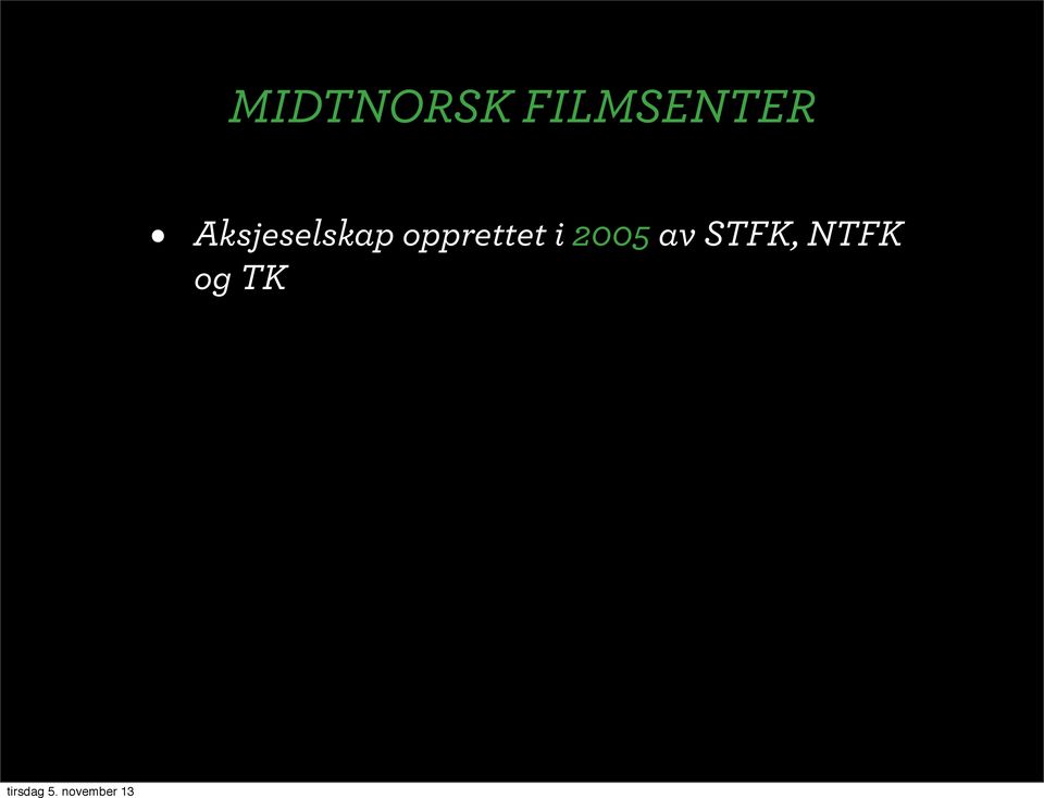 i 2005 av STFK, NTFK og