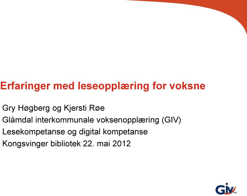 voksenopplæring (GIV) Lesekompetanse og