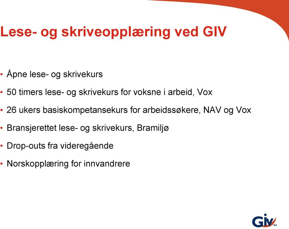 basiskompetansekurs for arbeidssøkere, NAV og Vox Bransjerettet