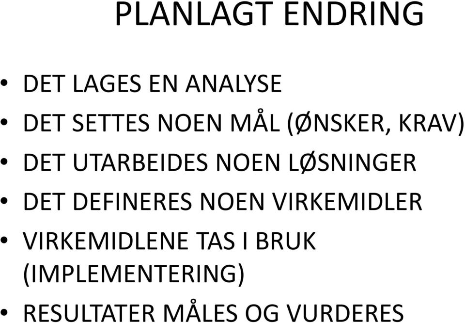 LØSNINGER DET DEFINERES NOEN VIRKEMIDLER