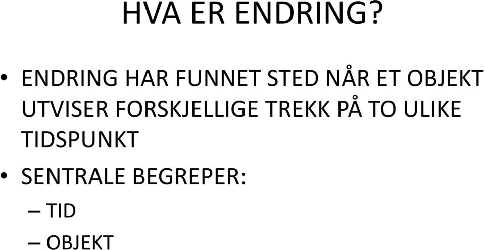 OBJEKT UTVISER FORSKJELLIGE