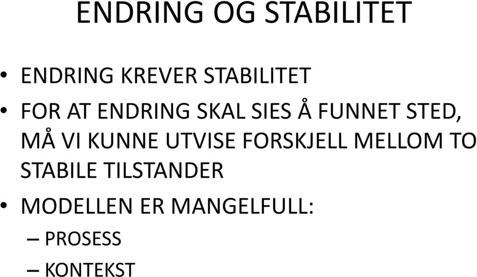 STED, MÅ VI KUNNE UTVISE FORSKJELL MELLOM TO