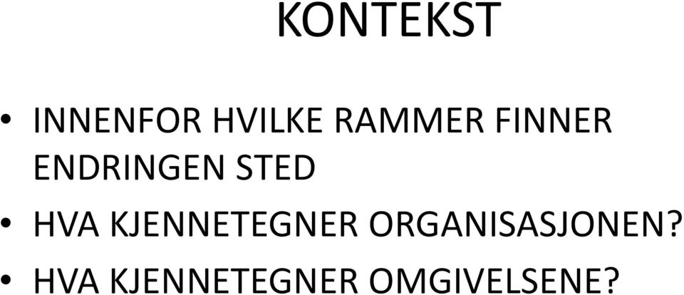 HVA KJENNETEGNER