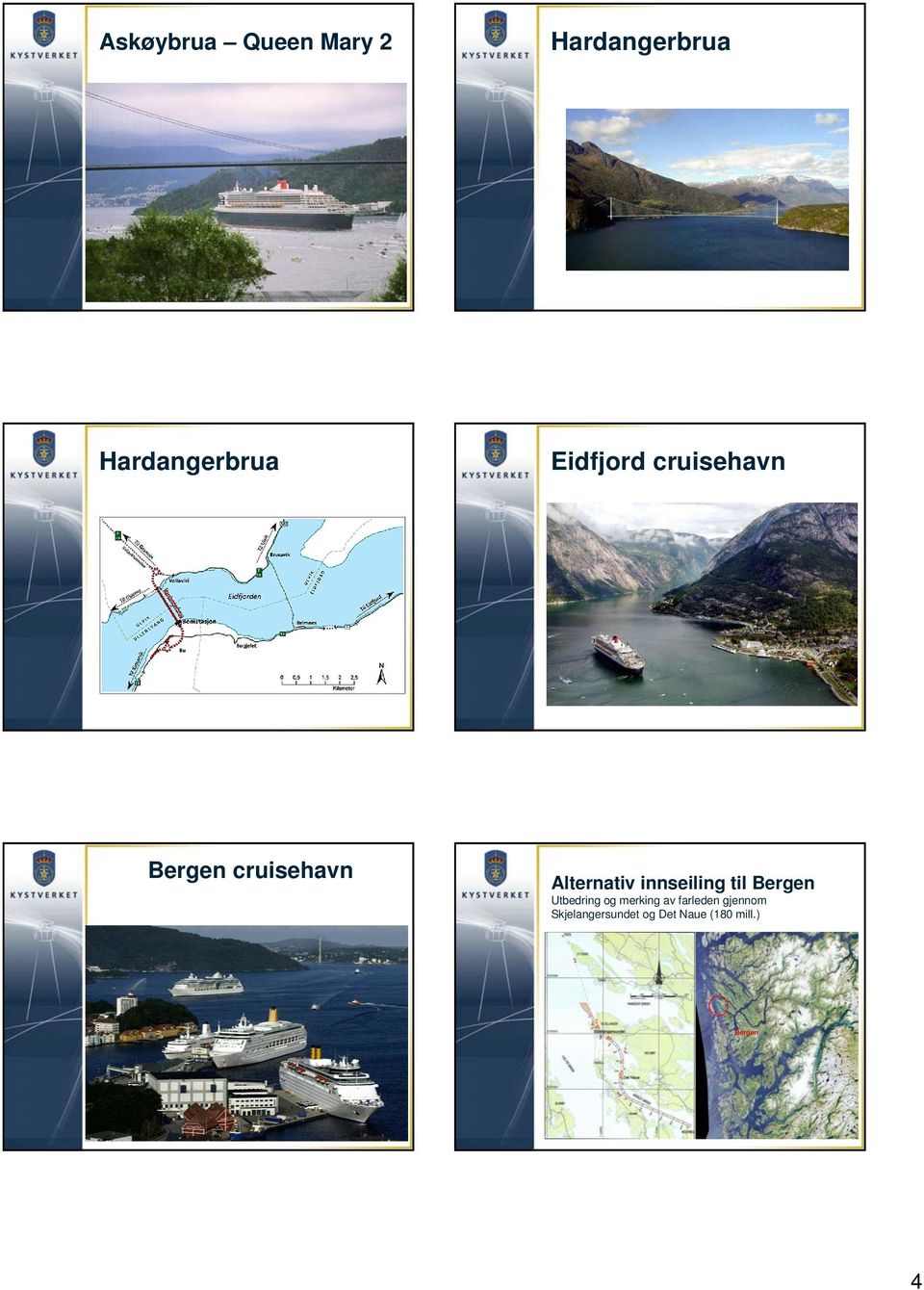 innseiling til Bergen Utbedring og merking av