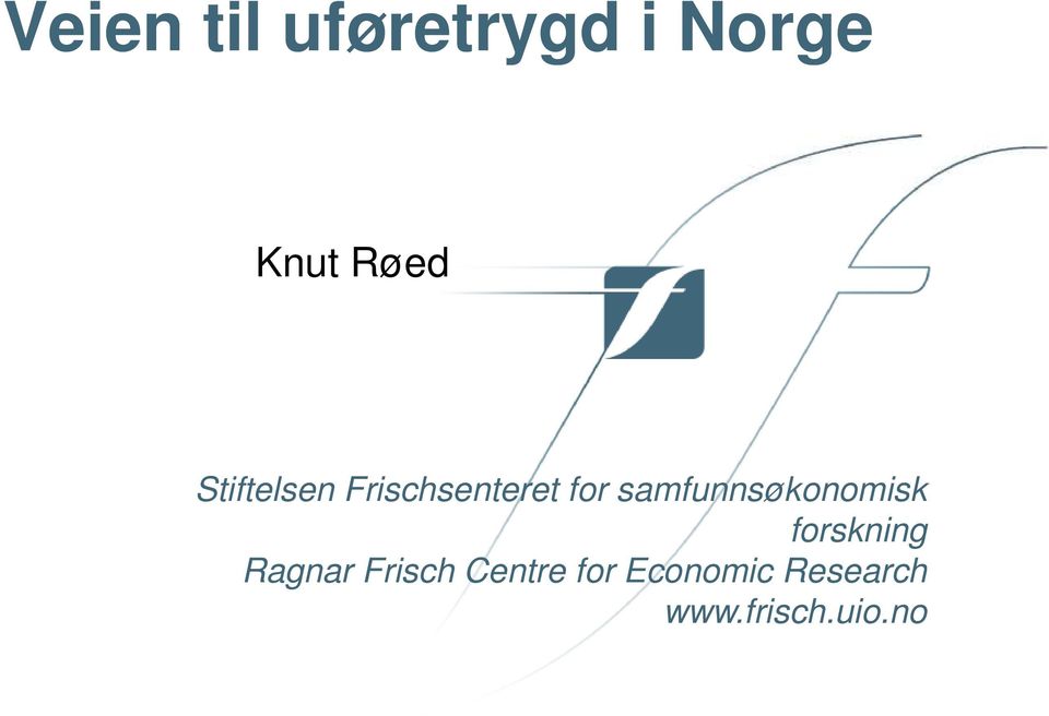 samfunnsøkonomisk forskning Ragnar