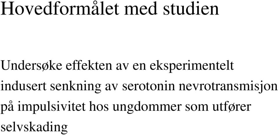 senkning av serotonin nevrotransmisjon på