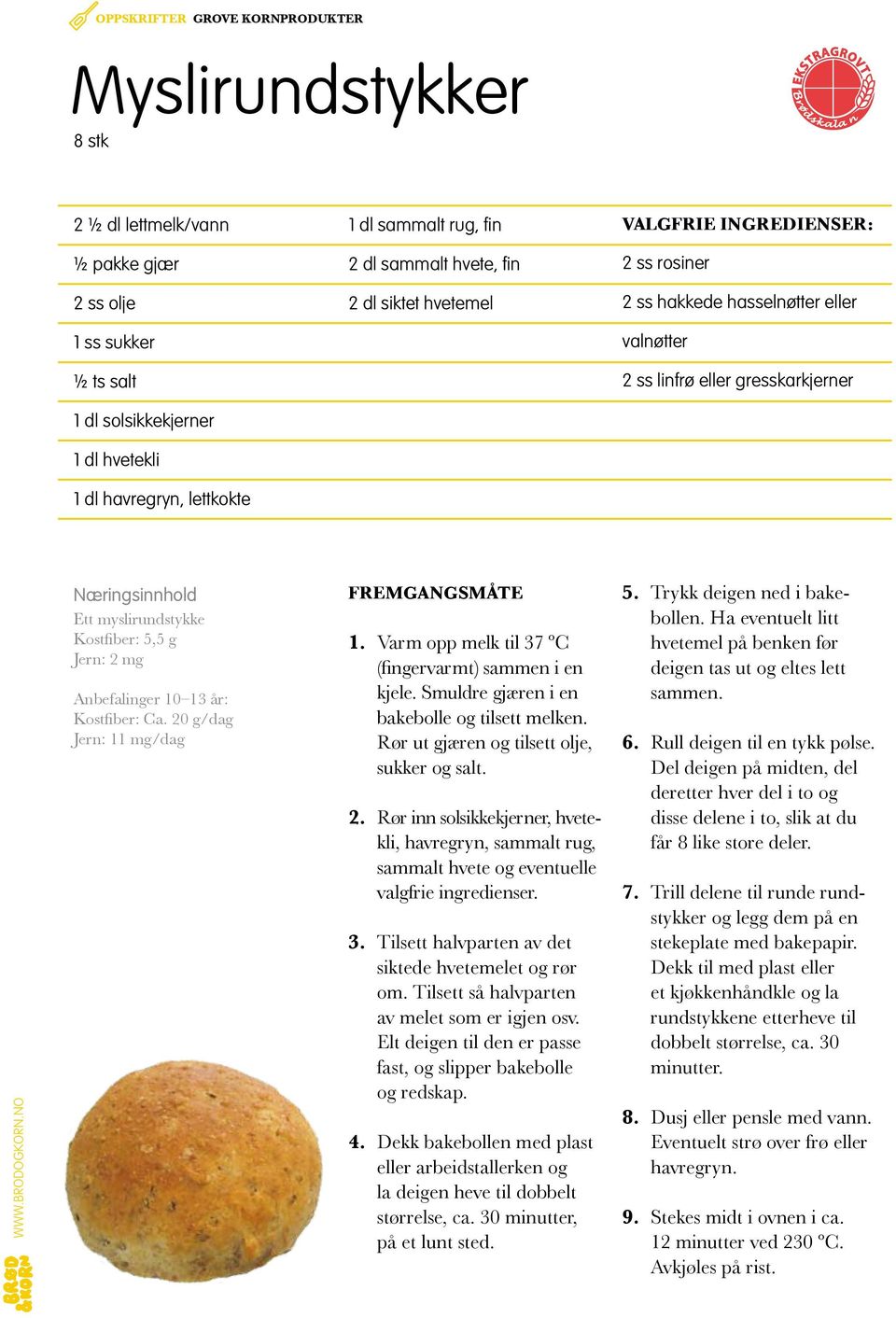 sammen i en kjele. Smuldre gjæren i en bakebolle og tilsett melken. Rør ut gjæren og tilsett olje, sukker og salt. 2.